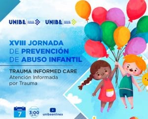 UNIBE CELEBRA SU XVIII JORNADA DE PREVENCIÓN DE ABUSO INFANTIL